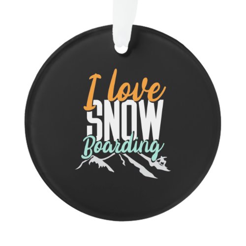 I Love Snow Boarding Ornament
