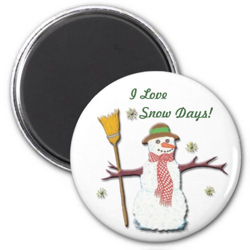 I love Snow Days  Magnet
