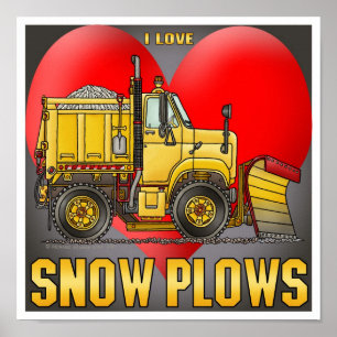 I Love Snow Plow Trucks Poster Print