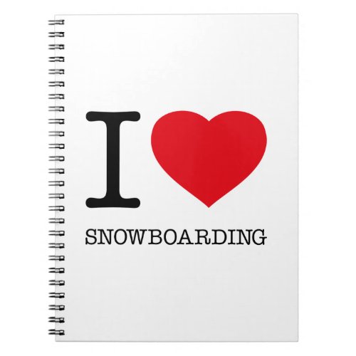 I LOVE SNOWBOARDING NOTEBOOK