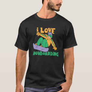I Love Snowboarding Snowboard Snowboarder T-Shirt