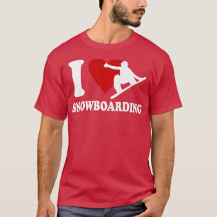 I love Snowboarding T-Shirt