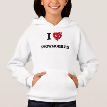 I Love Snowmobiles Hoodie by giftsilove at Zazzle