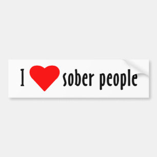 I Love Sober People Bumper Sticker