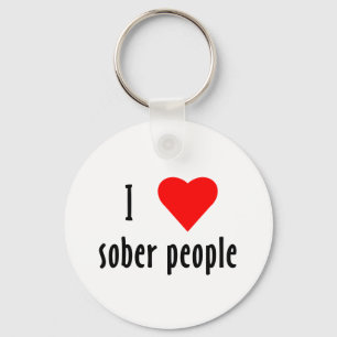I Love Sober People Keychain