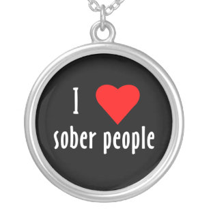 I Love Sober People Saying Quote Silver Plated Necklace