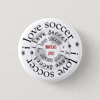 I Love Soccer Pinback Button by sonyadanielle at Zazzle