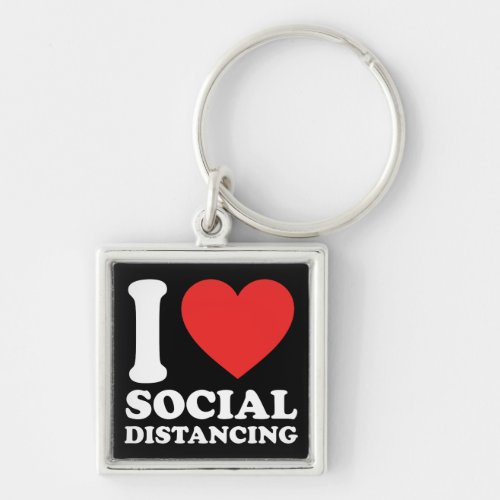 I Love Social Distancing Keychain