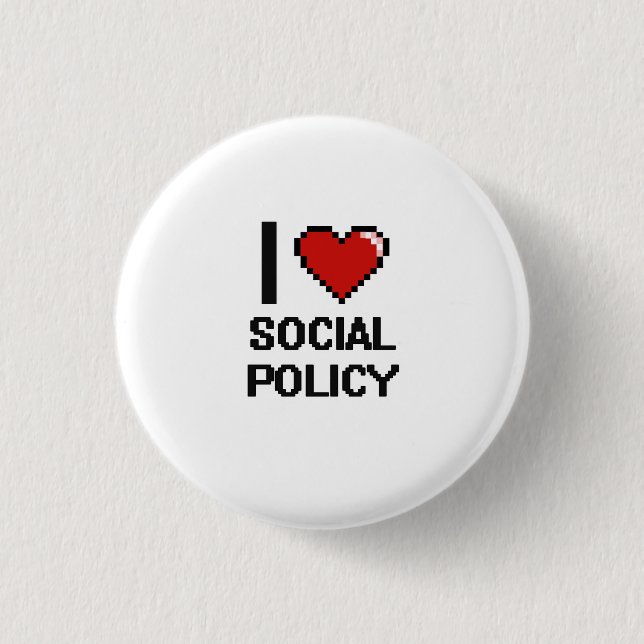 I Love Social Policy Digital Design Button (Front)
