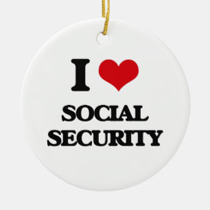 I love Social Security Ceramic Ornament