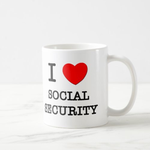 I Love Social Security Coffee Mug