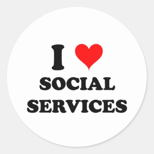 I Love Social Services Classic Round Sticker