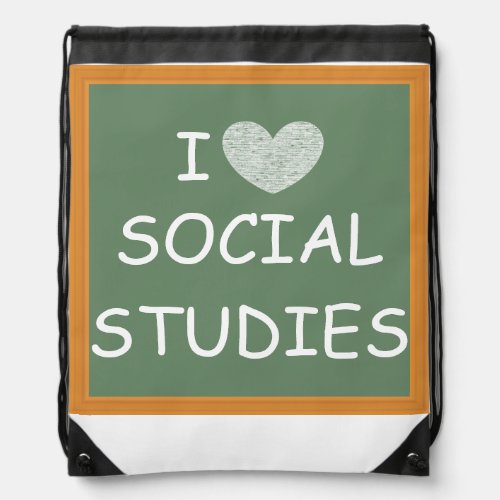 I Love Social Studies Drawstring Bag