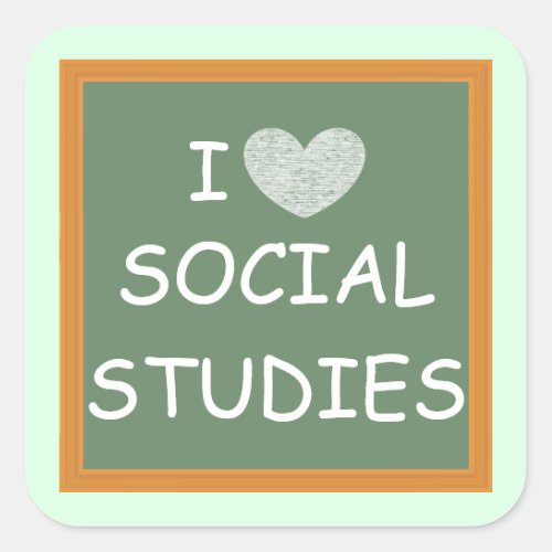 I Love Social Studies Square Sticker