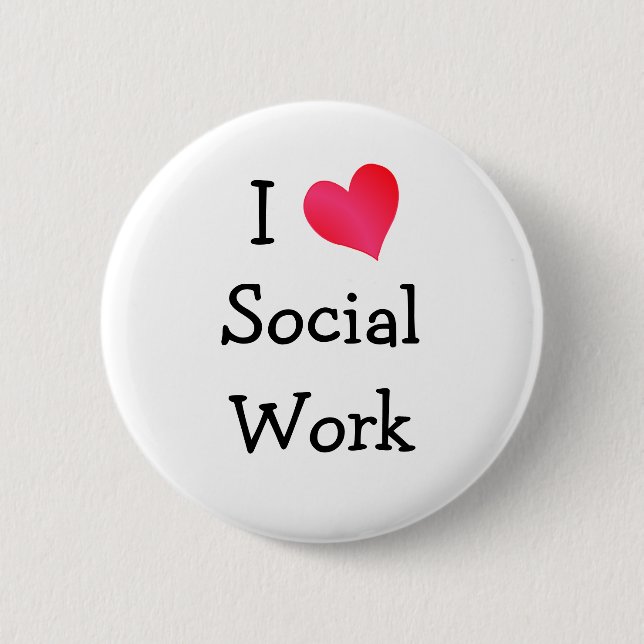 I Love Social Work Button (Front)