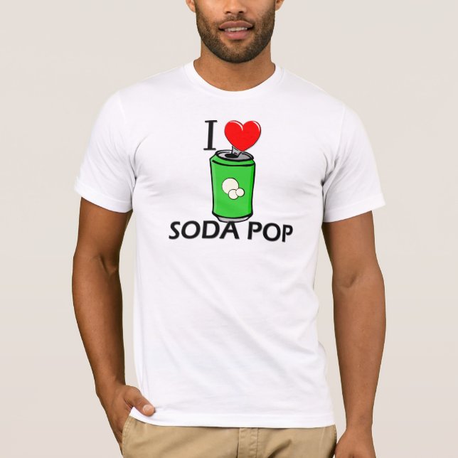 I Love Soda Pop T-Shirt (Front)