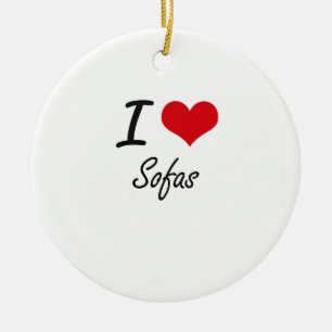 I love Sofas Ceramic Ornament