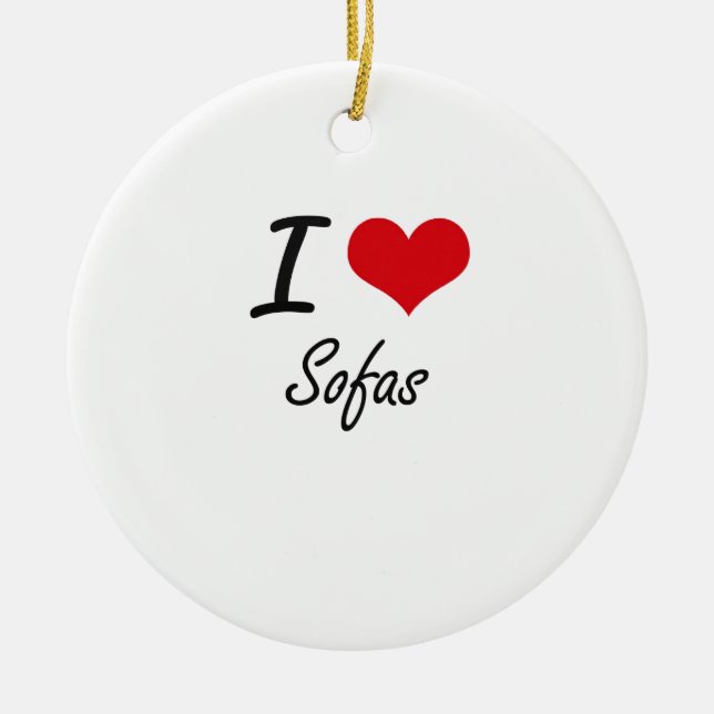 I love Sofas Ceramic Ornament (Front)