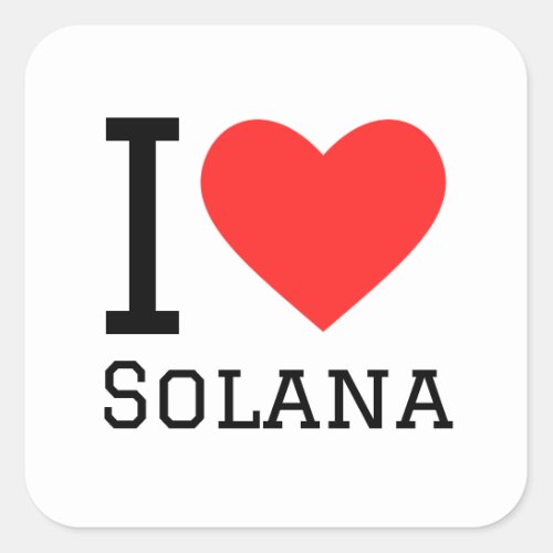 I love Solana Square Sticker