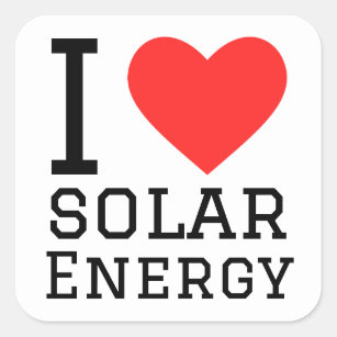 I love solar energy square sticker