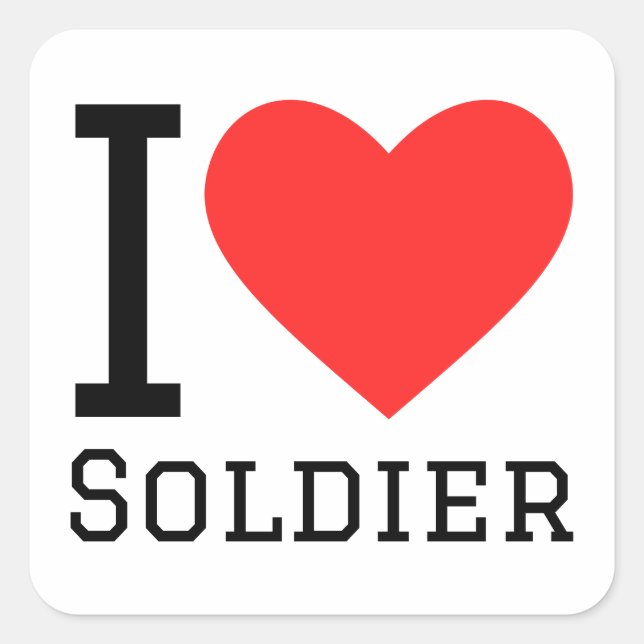 I love soldier square sticker (Front)