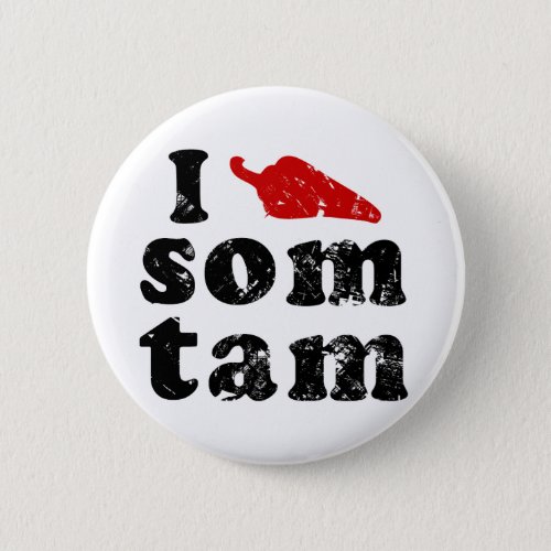 I Love Som Tam  Thai Isaan Food Button