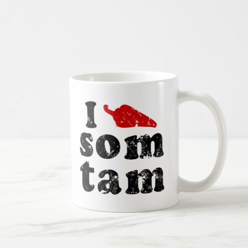 I Love Som Tam  Thai Isaan Food Coffee Mug