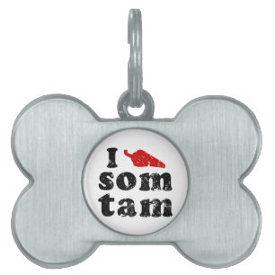 I Love Som Tam ❤ Thai Isaan Food Pet Name Tag