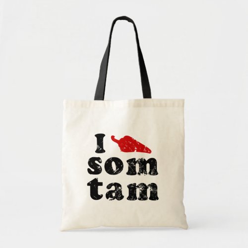 I Love Som Tam  Thai Isaan Food Tote Bag
