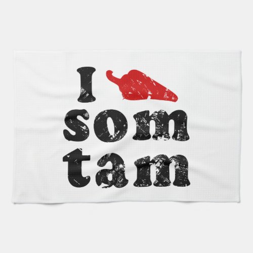 I Love Som Tam  Thai Isaan Food Towel