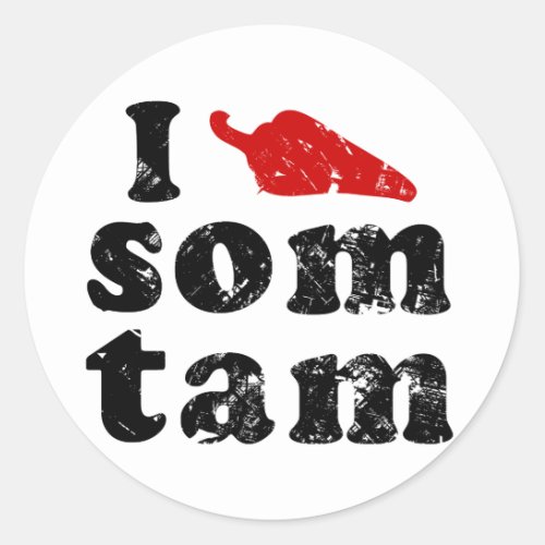 I Love Som Tam  Thai Isaan Laos Food Classic Round Sticker