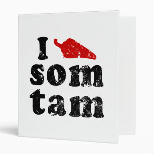 I Love Som Tam ❤ Thai Isan Lao Food Binder