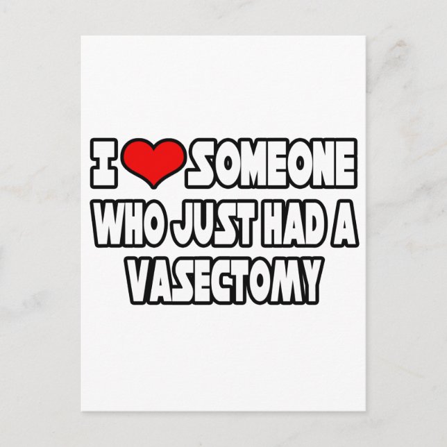 I Love Someone Who Just Had a Vasectomy Postcard (Front)
