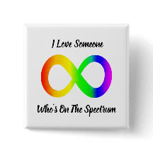 I Love Someone Who's On the Spectrum Square Button