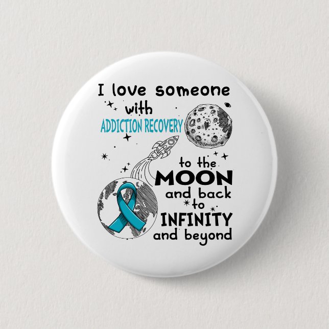 I love Someone with Addiction Recovery Awareness Button (Front)
