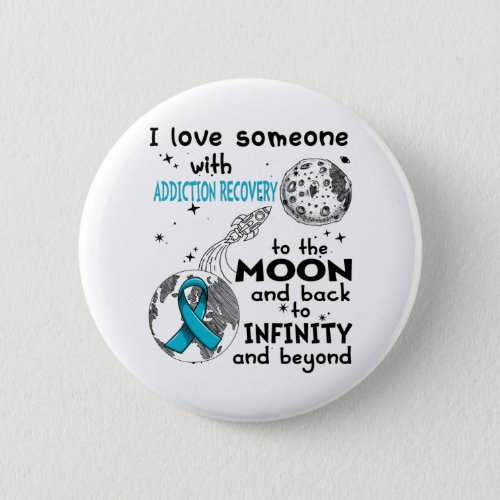I love Someone with Addiction Recovery Awareness Button