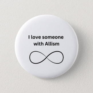 I love someone with allism button