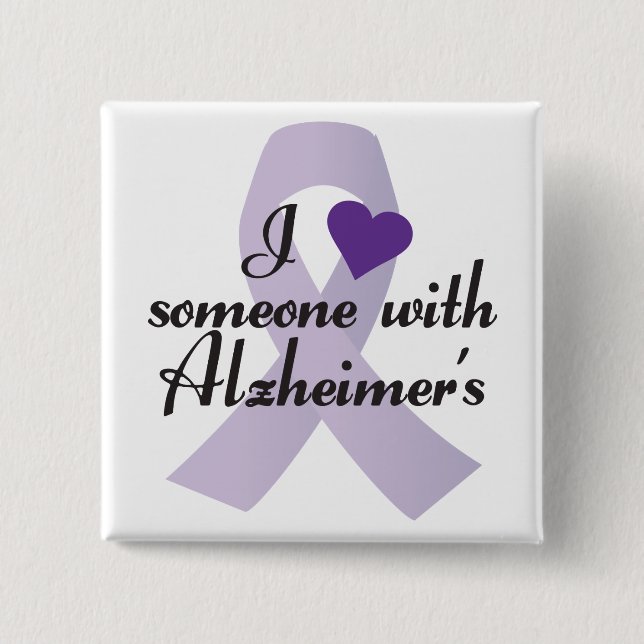 I Love Someone with Alzheimers Button (Front)