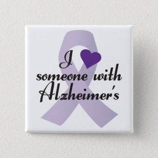 I Love Someone with Alzheimers Button