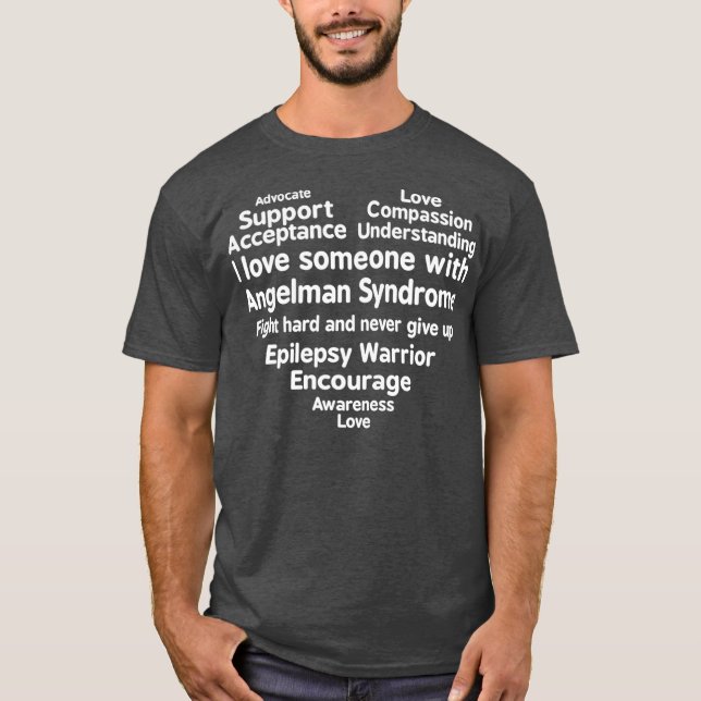 I Love Someone With Angelman Syndrome Awareness T-Shirt (Front)