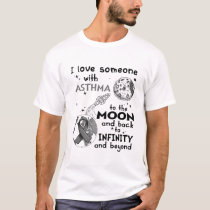 I love Someone with Asthma Awareness T-Shirt