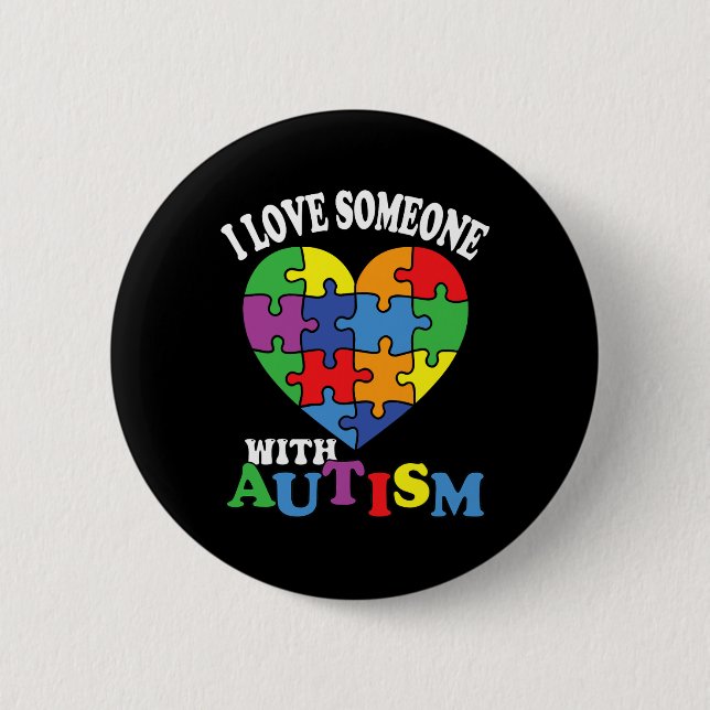 I Love Someone With Autism 2  Button (Front)