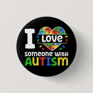 I Love Someone With Autism, Autism Awareness Gift Button