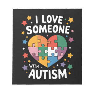 I Love Someone With Autism Autistic Awareness Notepad