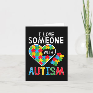 I Love Someone With Autism Awareness Heart Men Wom Card