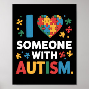 I Love Someone With Autism Awareness Heart Men Wom Poster