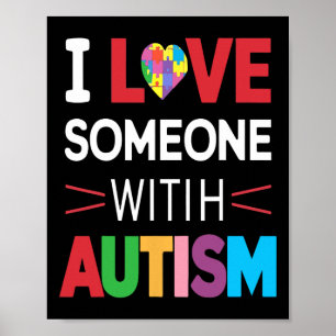 I Love Someone With Autism Awareness Men Women Kid Poster