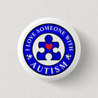 I love someone with Autism Awareness Month Button