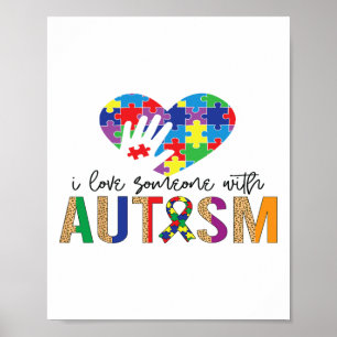 I Love Someone With Autism Awareness Women Kids Poster