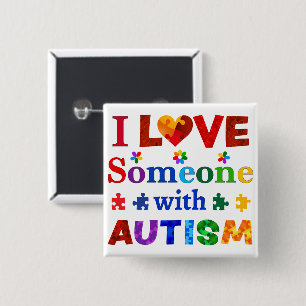 I Love Someone with AUTISM Button